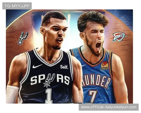 文班亚马隔扣霍姆格伦，马刺雷霆交锋再现内线对决